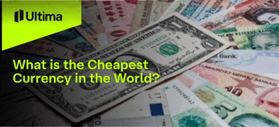 What is the Cheapest Currency in the World?